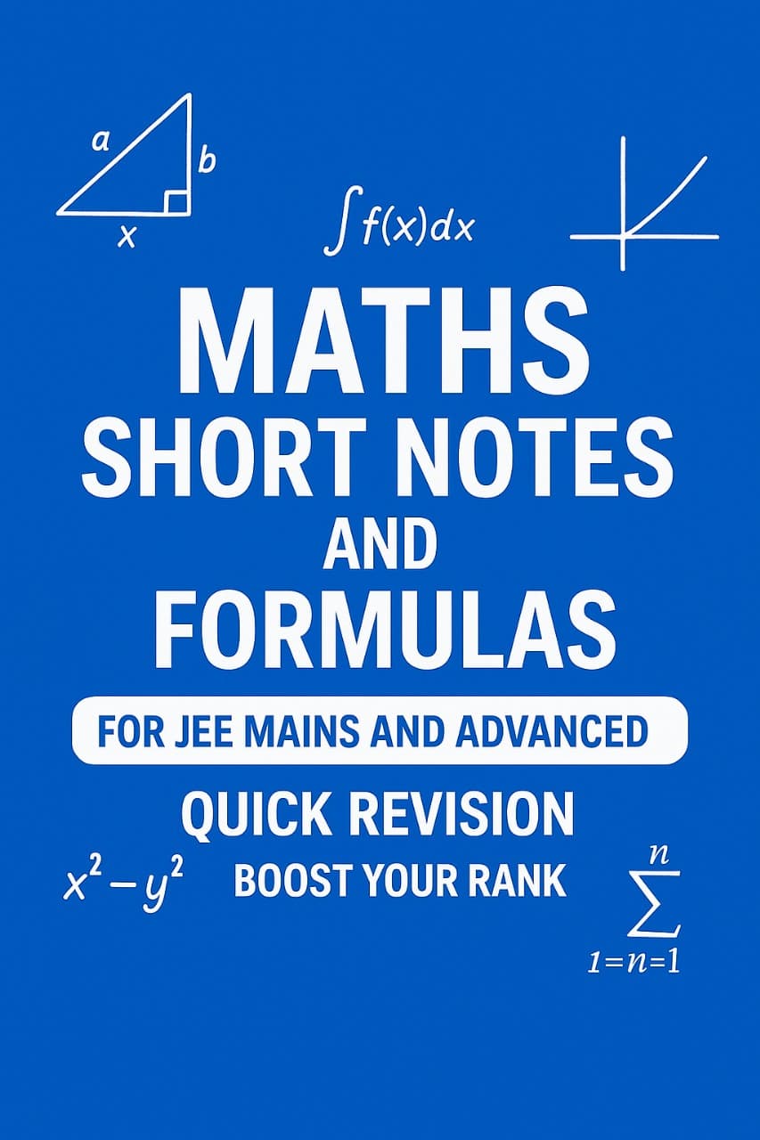 MATHS HANDWRITTEN NOTES AND FORMULAS JEE